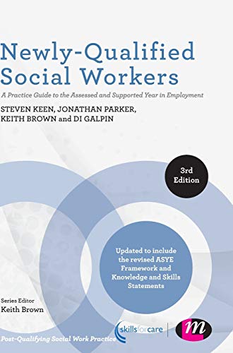 Newly-Qualified Social Workers A Practice Guide to the Assessed and Supported Y [Hardcover]
