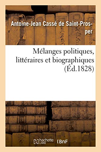 Melanges Politiques, Litteraires Et Biographiques