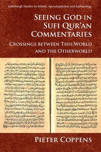 Seeing God in Sufi Quran Commentaries Crossings between This World and the Oth [Hardcover]