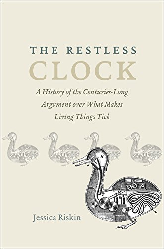 The Restless Clock A History of the Centuries-Long Argument over What Makes Liv [Paperback]