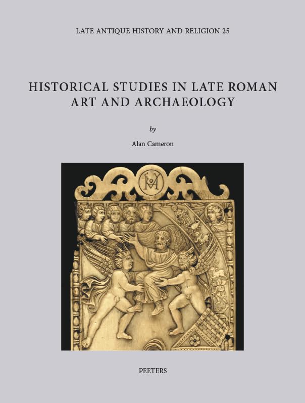 Historical Studies in Late Roman Art and Archaeology [Hardcover]