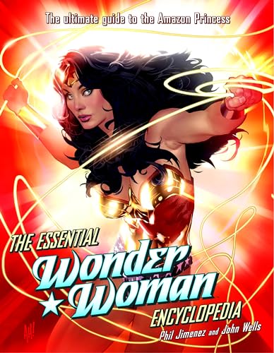 The Essential Wonder Woman Encyclopedia The Ultimate Guide to the Amazon Prince [Paperback]