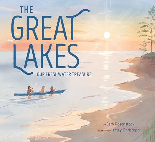 The Great Lakes Our Freshwater Treasure [Hardcover]