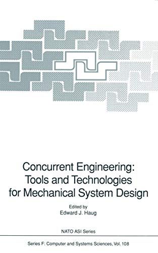 Concurrent Engineering Tools and Technologies for Mechanical System Design [Paperback]