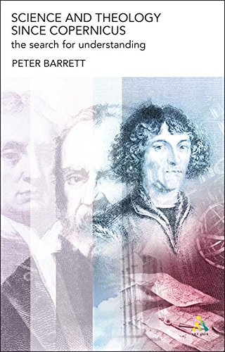 Science and Theology Since Copernicus The Search for Understanding [Paperback]