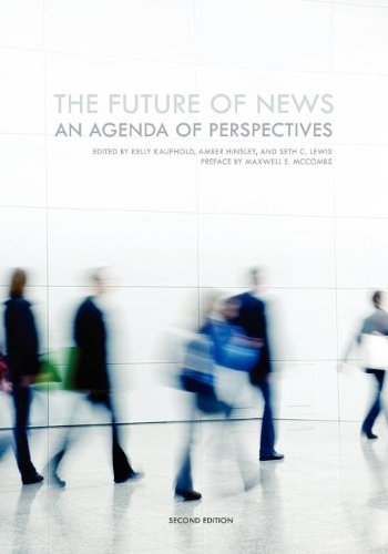 The Future Of News An Agenda Of Perspectives (second Edition) [Paperback]