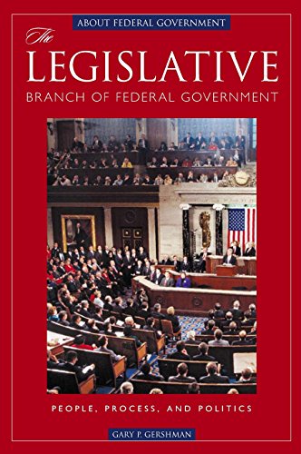 The Legislative Branch Of Federal Government People, Process, And Politics [Hardcover]
