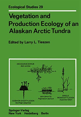 Vegetation and Production Ecology of an Alaskan Arctic Tundra [Paperback]