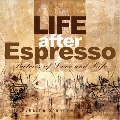 Life after Espresso  Poetries of Love and Life [Paperback]