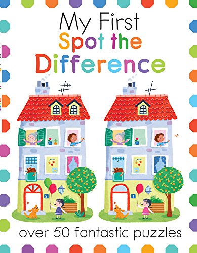 My First Spot the Difference Over 50 Fantastic Puzzles [Paperback]