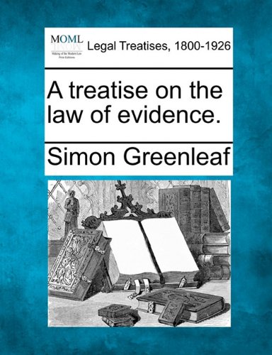 A Treatise On The Law Of Evidence. [Paperback]