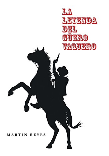 La Leyenda Del Gero Vaquero (spanish Edition) [Hardcover]