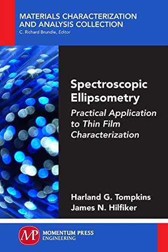 Spectroscopic Ellipsometry Practical Application To Thin Film Characterization [Paperback]