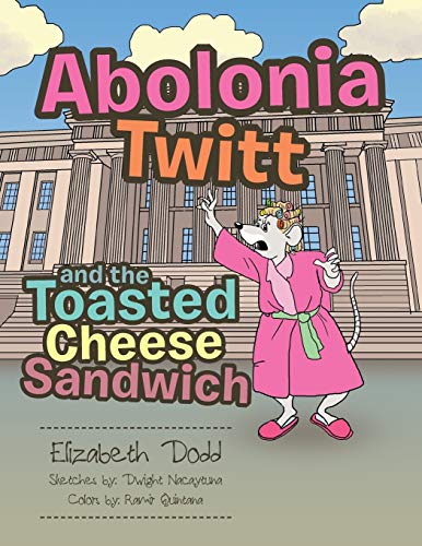Abolonia Twitt And The Toasted Cheese Sandwich [Paperback]