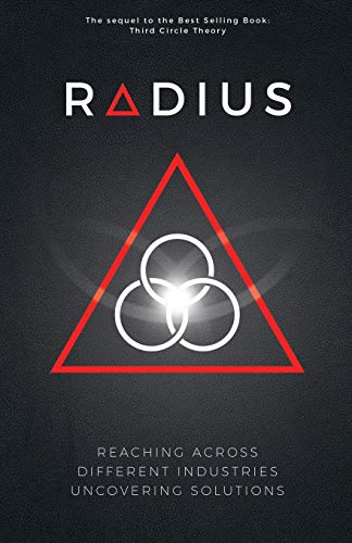 Radius - Reaching Across Different Industries Uncovering Solutions [Paperback]