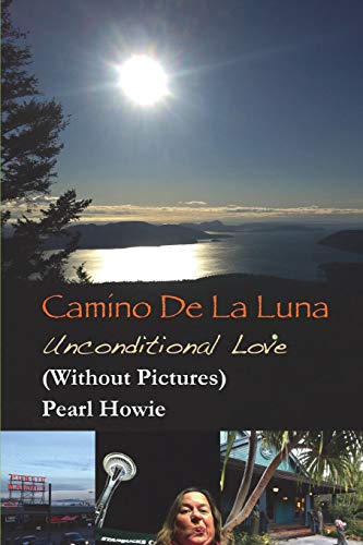 Camino de la Luna - Unconditional Love (Without Pictures) [Paperback]