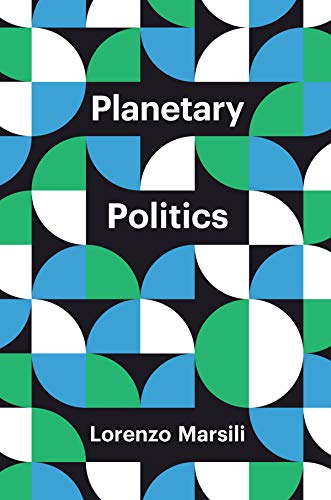Planetary Politics A Manifesto [Hardcover]