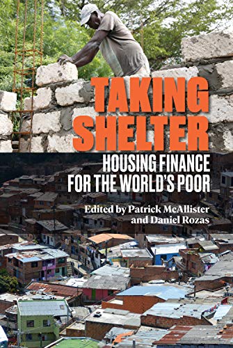 Taking Shelter Housing Finance for the Worlds Poor [Hardcover]