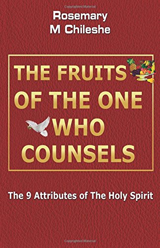 The Fruits Of The One Who Counsels The 9 Attributes Of The Holy Spirit [Paperback]