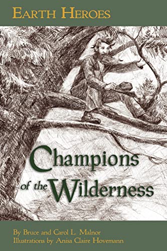 Earth Heroes Champions of the Wilderness [Paperback]