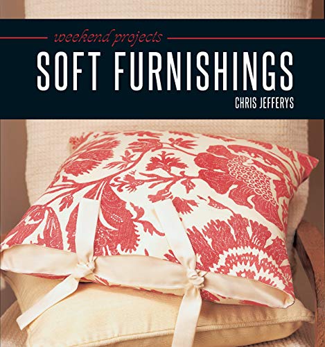 Weekend Projects Soft Furnishings [Hardcover]