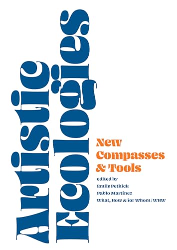 Artistic Ecologies New Compasses and Tools [Paperback]