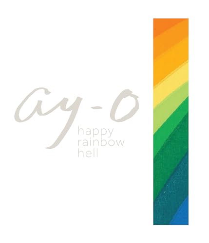 Ay-O Happy Rainbow Hell [Hardcover]