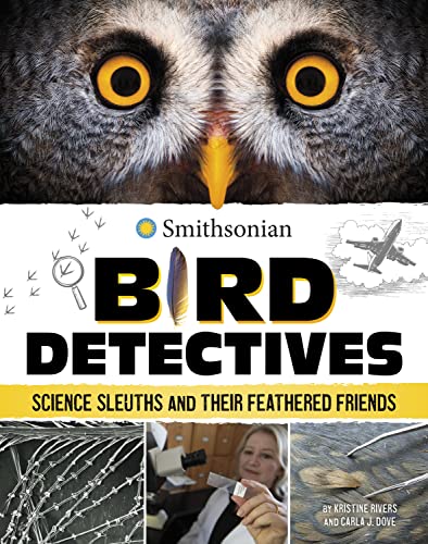 Bird Detectives Science Sleuths and Their Feathered Friends [Hardcover]