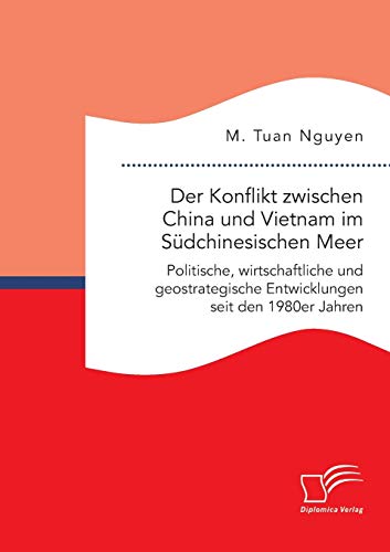 Der Konflikt Zwischen China Und Vietnam Im Sdchinesischen Meer Politische, Wir [Paperback]