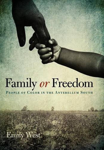 Family Or Freedom People Of Color In The Antebellum South (new Directions In So [Hardcover]