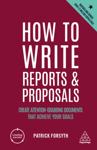 How to Write Reports and Proposals Create Attention-Grabbing Documents that Ach [Hardcover]