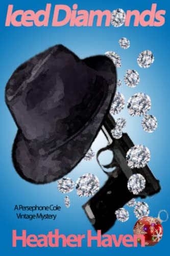 Iced Diamonds Formerly Persephone Cole And The Christmas Killings Conundrum (th [Paperback]