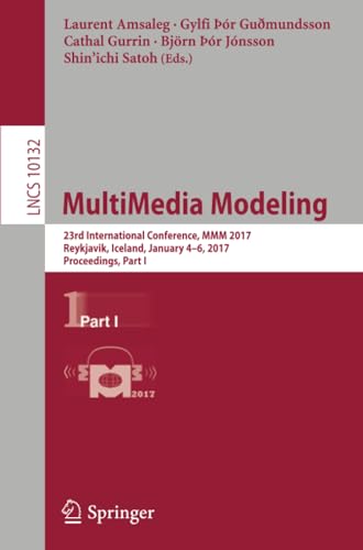 MultiMedia Modeling 23rd International Conference, MMM 2017, Reykjavik, Iceland [Paperback]