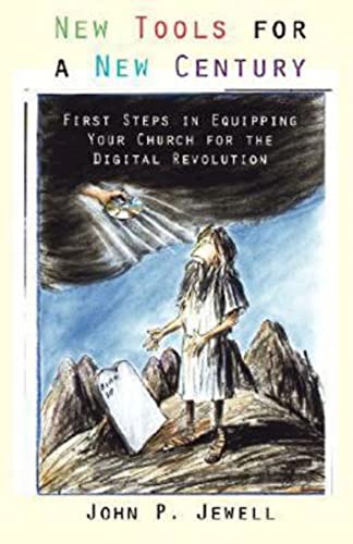 New Tools For A New Century First Steps In Equipping Your Church For The Digita [Paperback]