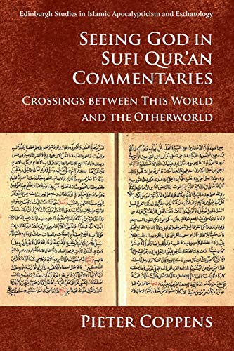 Seeing God in Sufi Quran Commentaries Crossings between This World and the Oth [Paperback]