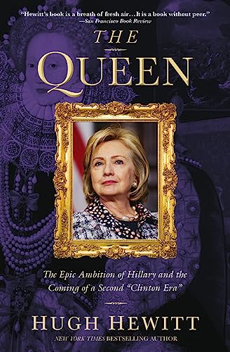 The Queen The Epic Ambition of Hillary and the Coming of a Second &quotClinton [Paperback]