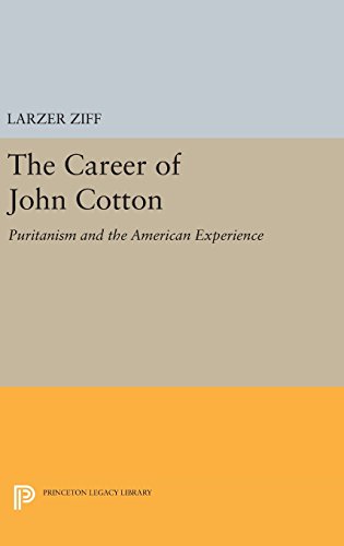 Career of John Cotton Puritanism and the American Experience [Hardcover]