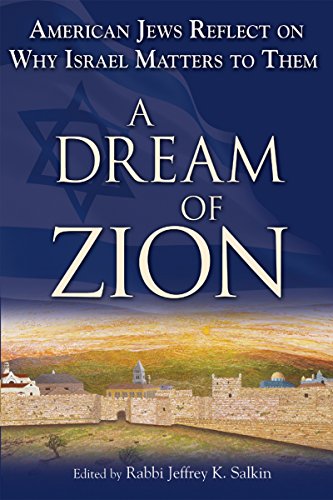 A Dream of Zion American Jews Reflect on Why Israel Matters to Them [Paperback]
