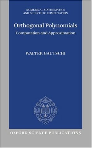 Orthogonal Polynomials Computation and Approximation [Hardcover]