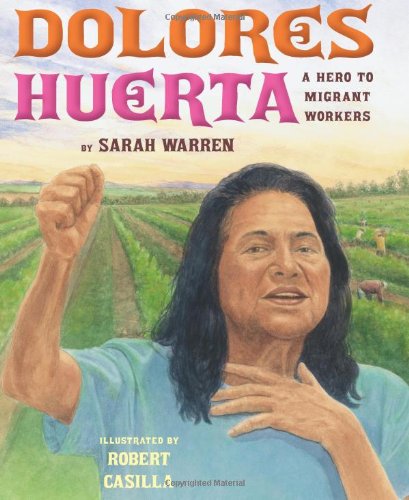Dolores Huerta A Hero To Migrant Workers [Hardcover]