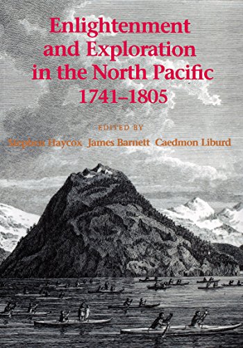 Enlightenment And Exploration In The North Pacific, 1741-1805 [Paperback]