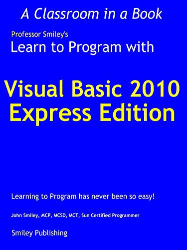 Learn To Program With Visual Basic 2010 Express [Paperback]