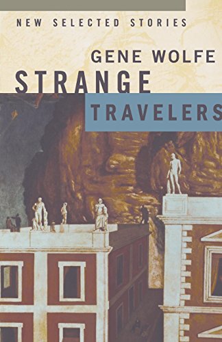 Strange Travelers New Selected Stories [Paperback]
