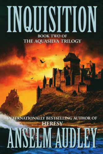 Inquisition Book Two of the Aquasilver Trilogy [Paperback]