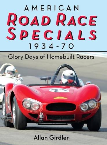 American Road Race Specials, 1934-70 Glory Days Of Homebuilt Racers [Hardcover]