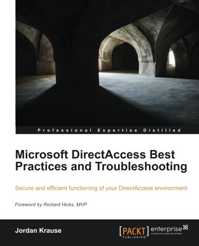 Microsoft Directaccess Best Practices And Troubleshooting [Paperback]