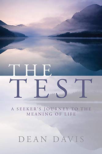 The Test A Seeker's Journey To The Meaning Of Life [Paperback]