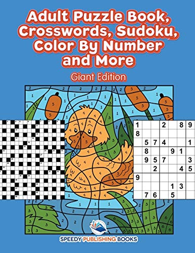 Adult Puzzle Book, Crosswords, Sudoku, Color by Number and More (Giant Edition) [Paperback]