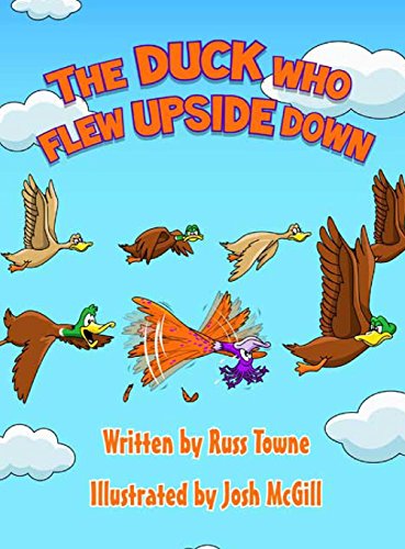 Duck Who Flew Upside Down [Hardcover]
