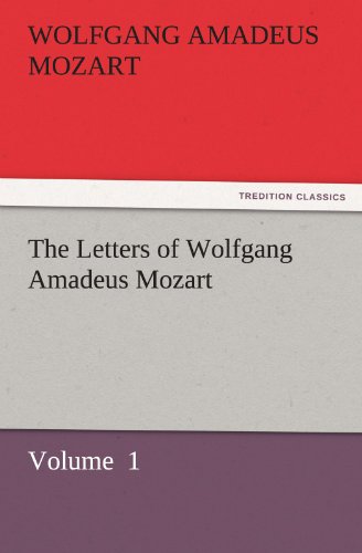 Letters of Wolfgang Amadeus Mozart [Paperback]